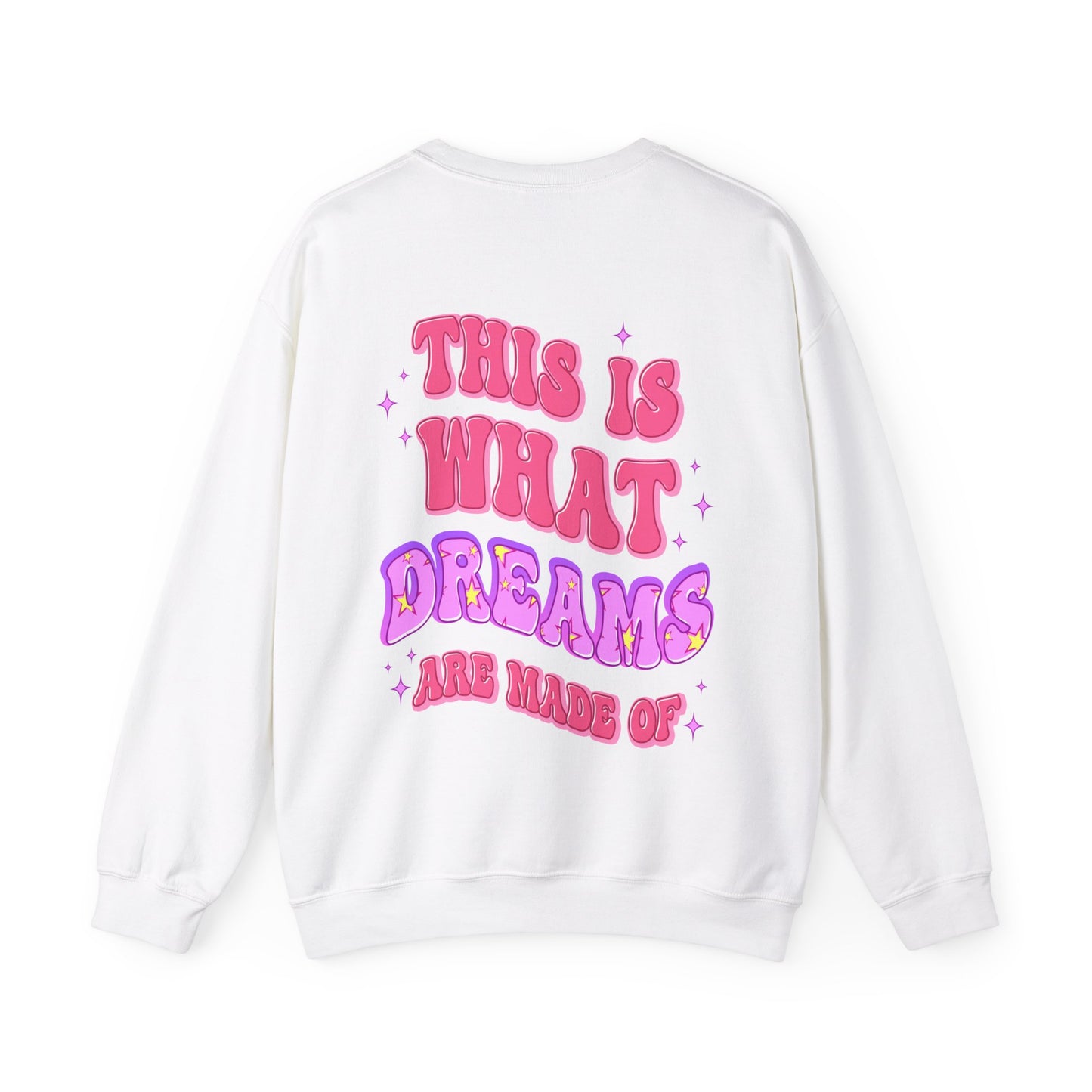 This Is What Dreams Are Made Of Pullover