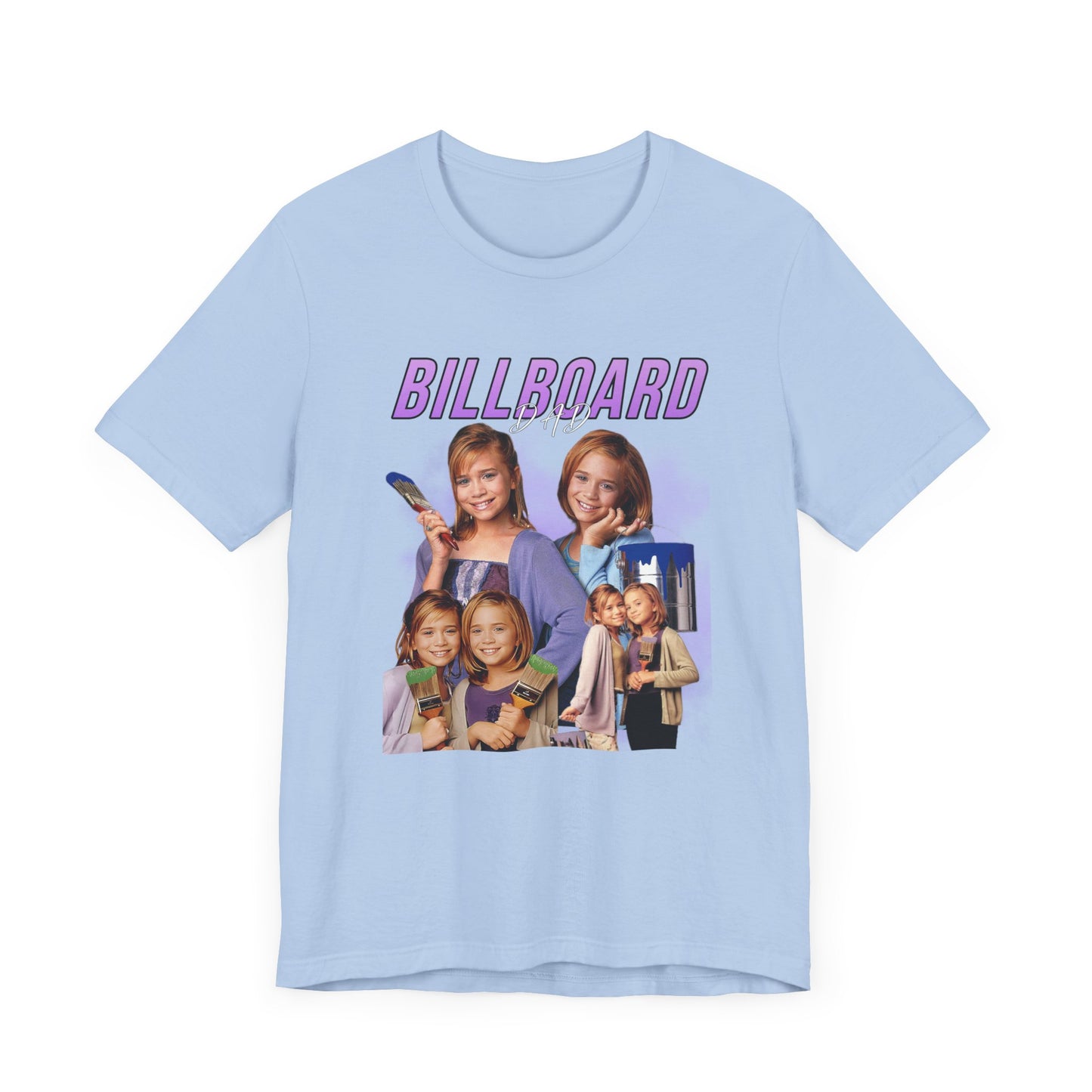 Mary-Kate And Ashley Olsen Billboard Dad Movie Unisex Jersey Short Sleeve Tee 90's Movie Shirt Millennial Shirts