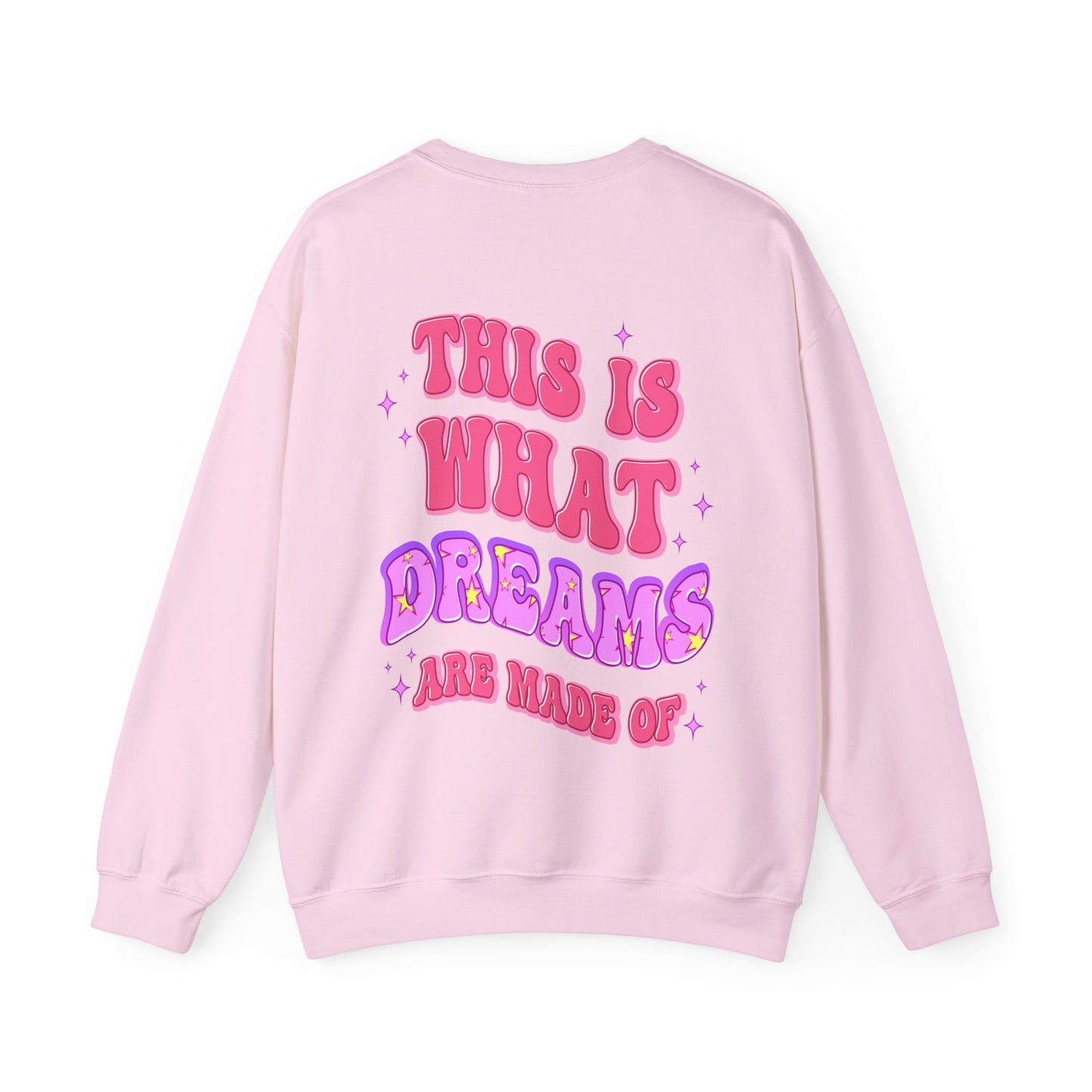 This Is What Dreams Are Made Of Pullover
