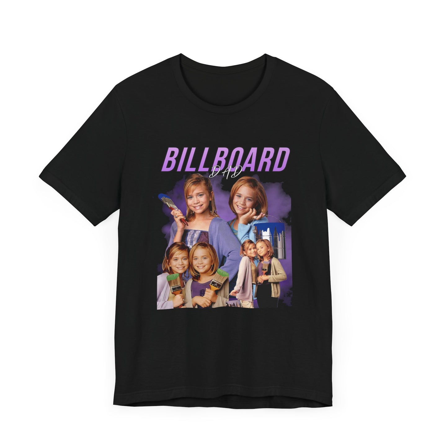Mary-Kate And Ashley Olsen Billboard Dad Movie Unisex Jersey Short Sleeve Tee 90's Movie Shirt Millennial Shirts