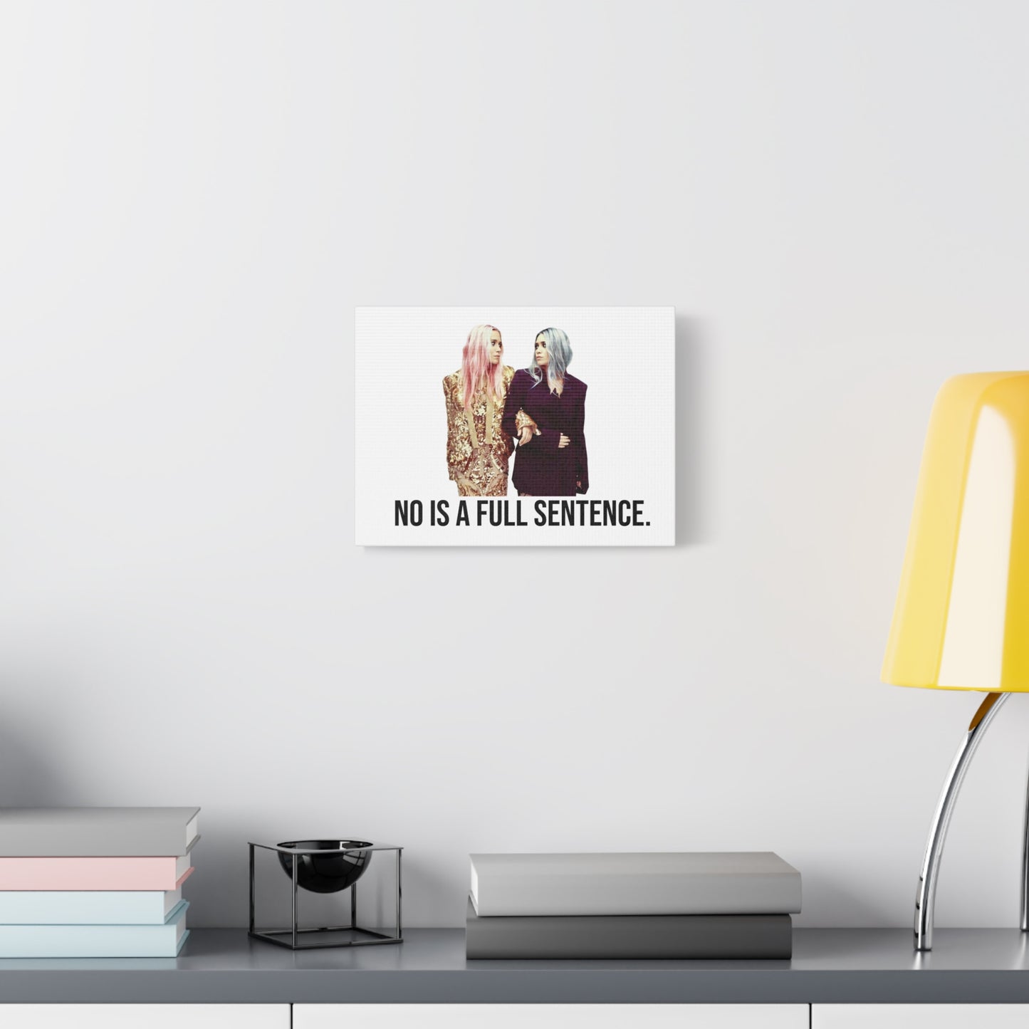 No Is A Full Sentence Canvas Home Decor