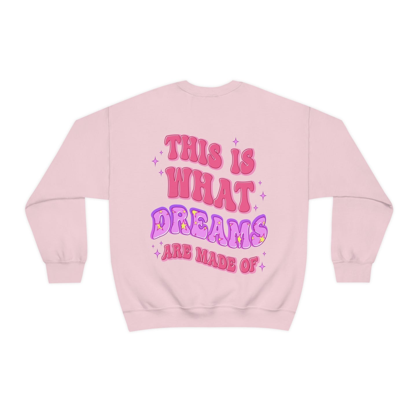 This Is What Dreams Are Made Of Pullover